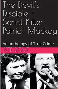 Paperback The Devil's Disciple - Serial Killer Patrick Mackay Book