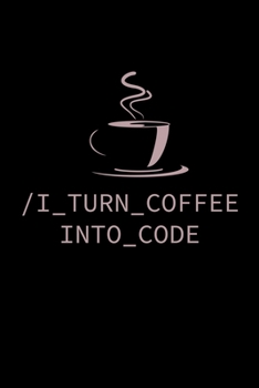 Paperback Notebook: Coffee Programmer Code Nerd Geek Joke Gift 120 Pages, 6X9 Inches, Dot Grid Book