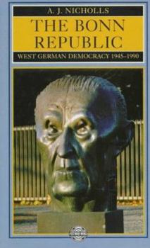 Paperback The Bonn Republic: West German Democracy, 1945-1990 Book
