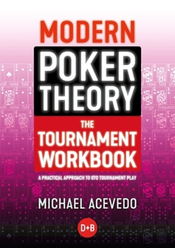 Paperback Modern Poker Theory - The Tournament Workbook: A Practical Approach to GTO Tournament Play Book