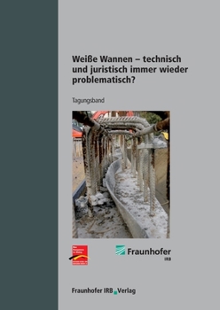 Paperback Weiße Wannen - technisch und juristisch immer wieder problematisch?. [German] Book
