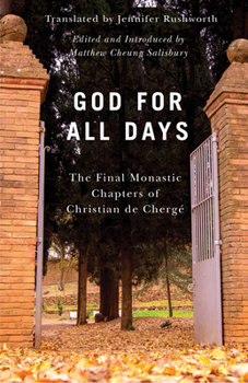Paperback God for All Days: The Final Monastic Chapters of Christian de Chergé Volume 73 Book