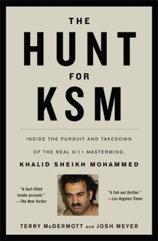 Paperback The Hunt for Ksm: Inside the Pursuit and Takedown of the Real 9/11 Mastermind, Khalid Sheikh Mohammed Book