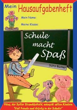 Paperback Hausaufgabenheft - "Schule macht Spaß", sagt der Kobold Fitus: Das große Hausaufgabenheft mit Fitus, dem Sylter Strandkobold, für alle Schülerinnen un [German] Book