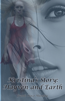 Paperback Kristina's Story: Hayven and Earth Book