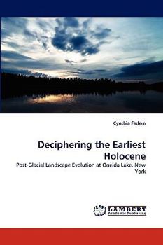 Paperback Deciphering the Earliest Holocene Book