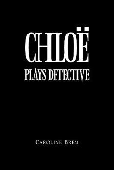 Paperback Chloe Plays Detective Book