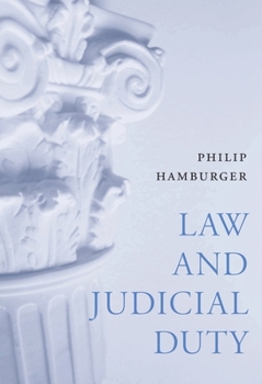 Hardcover Law and Judicial Duty Book