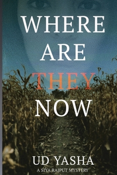 Paperback Where Are They Now: A Gripping Serial Killer Thriller Set in India Book