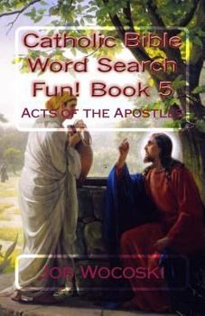 Paperback Catholic Bible Word Search Fun! Book 5: Acts of the Apostles Book
