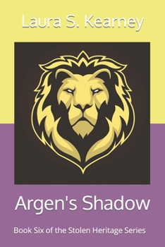 Paperback Argen's Shadow: Book Six of the Stolen Heritage Series Book