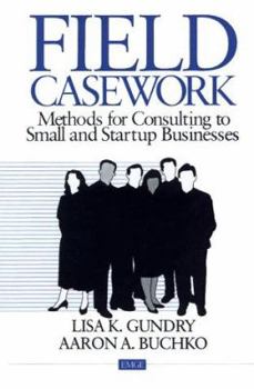 Paperback Field Casework: Methods for Consulting to Small and Startup Business Book
