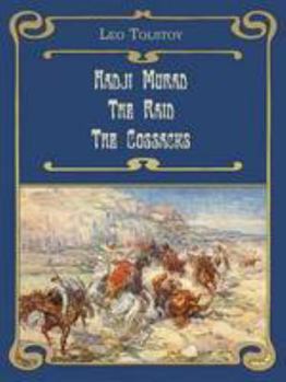Paperback Hadji Murad. The Raid. The Cossacks (Illustrated) Book