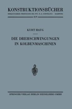 Paperback Die Drehschwingungen in Kolbenmaschinen [German] Book