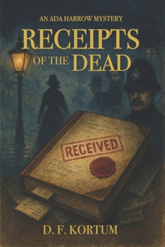 Receipts of the Dead: An Ada Harrow Mystery—Book One
