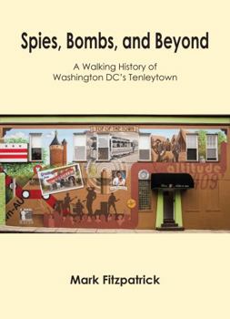 Paperback Spies, Bombs, and Beyond: A Walking History of Washington DC's Tenleytown Book