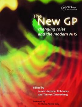 Paperback The New GP: Changing Roles and the Modern NHS Book