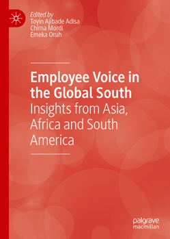 Employee Voice in the Global South: Insights from Asia, Africa and South America