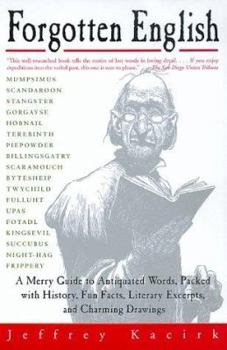 Hardcover Forgotten English: Words That Didn't Stand the Test of Time Book