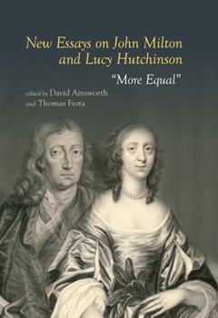Hardcover New Essays on John Milton and Lucy Hutchinson Book