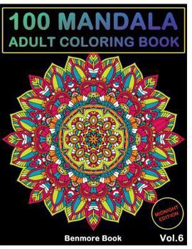 Paperback 100 Mandala Midnight Edition: Adult Coloring Book 100 Mandala Images Stress Management Coloring Book For Relaxation, Meditation, Happiness and Relie Book