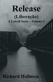 Paperback Release (Liberação): Volume 1 of A Lowell Story Book