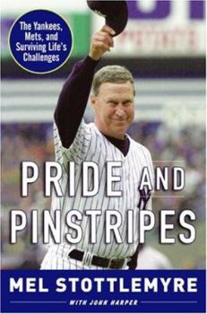 Hardcover Pride and Pinstripes: The Yankees, Mets, and Surviving Life's Challenges Book