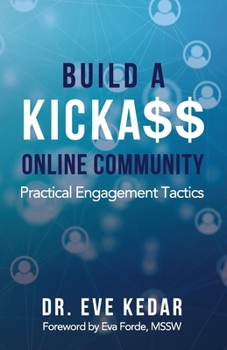 Paperback Build a Kicka$$ Online Community: Practical Engagement Tactics Book