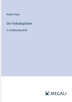 Paperback Der Volksbeglücker: in Großdruckschrift [German] Book