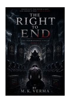 Paperback The Right to End: The Permanence Cycle 4 Book