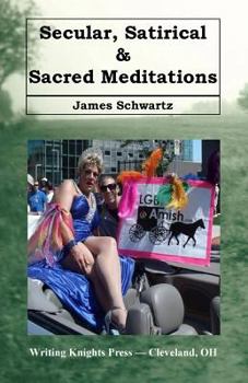 Paperback Secular, Satirical & Sacred Meditations Book