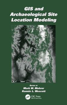 Hardcover GIS and Archaeological Site Location Modeling Book