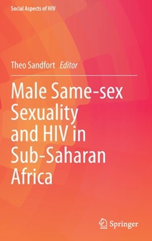Hardcover Male Same-Sex Sexuality and HIV in Sub-Saharan Africa Book