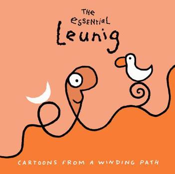 Hardcover The Essential Leunig: Cartoons from a Winding Path Book