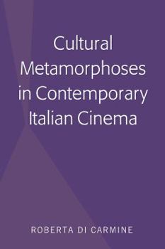 Hardcover Cultural Metamorphoses in Contemporary Italian Cinema Book