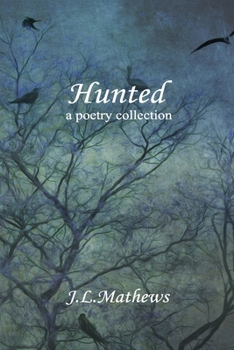 Paperback Hunted: A Poetry Collection Book