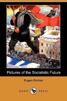 Paperback Pictures of the Socialistic Future (Dodo Press) Book
