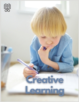 Paperback Creative Learning: A Collection of Fun and Educational Activities for Kids [Large Print] Book