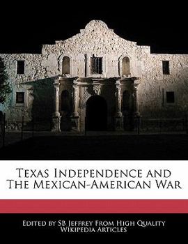 Paperback Texas Independence and the Mexican-American War Book