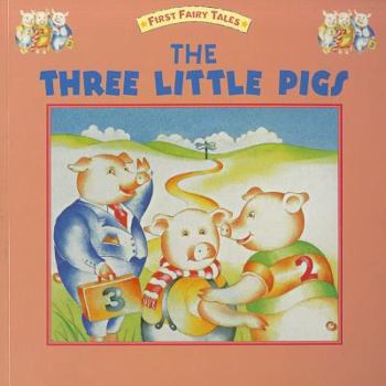 Paperback The Three Little Pigs (First Fairy Tales) Book