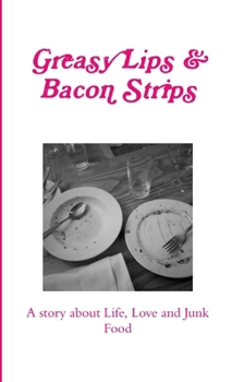 Paperback Greasy Lips & Bacon Strips Book
