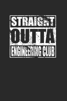 Paperback Straight Outta Engineering Club 120 Page Notebook Lined Journal Book