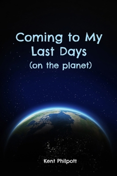 Paperback Coming to My Last Days (on the planet) Book