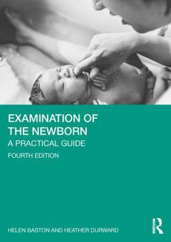 Paperback Examination of the Newborn: A Practical Guide Book