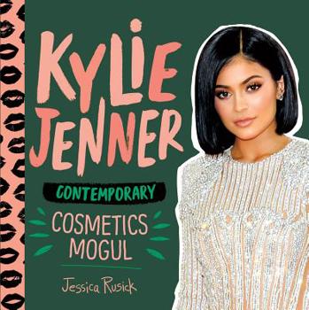 Library Binding Kylie Jenner: Contemporary Cosmetics Mogul Book