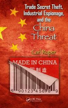 Hardcover Trade Secret Theft, Industrial Espionage, and the China Threat Book