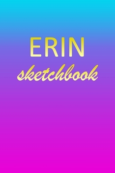 Paperback Erin: Sketchbook - Blank Imaginative Sketch Book Paper - Pink Blue Gold Custom Letter E Personalized Cover - Teach & Practic Book