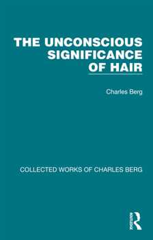 Hardcover The Unconscious Significance of Hair Book