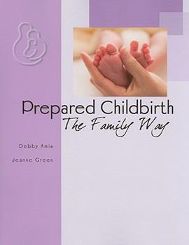 Paperback Prepared Childbirth: The Family Way Book