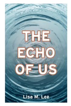 Paperback The Echo of Us Book